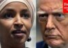 'We Know That It Is BS': Ilhan Omar Blasts Trump In Advance