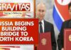 Russia-North Korea Build Bridge Connecting Countries