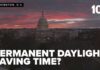 What Stopping Daylight Savings Would Mean After Congress Vote House passes bill to make daylight saving time permanent