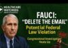 Fauci’s Testimony vs. His “Delete the Emails” Orders: Did He Violate Federal Law?